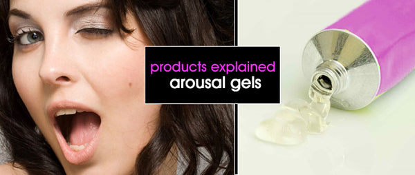 2011: Sex Advice: Arousal Gels - Fact Or Fiction?
