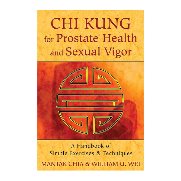 Chi Kung for Prostate Health and Sexual Vigor