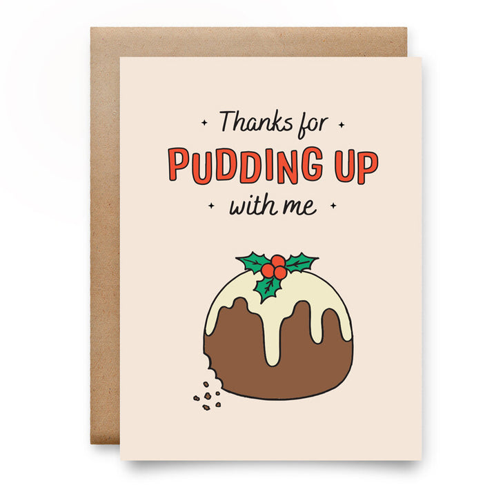 Thanks for Pudding Up With Me Card